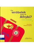 Czy wróbelek doleci do Afryki