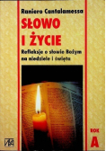 Słowo i życie Refleksje o słowie Bożym na niedziele i święta rok A