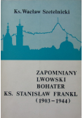 Zapomniany Lwowski Bohater Ks Stanisław Frankl 1903  1944