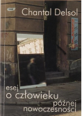 Esej o człowieku późnej nowoczesności