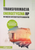 Transformacja energetyczna RP w ujęciu interdyscyplinarnym