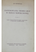 Zastosowania teorii grup w fizyce współczesnej część 1
