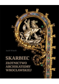 Skarbiec Złotnictwo archikatedry wrocławskiej