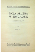 Moja służba w Brygadzie Pamiętnik Polowy Tom I 1933 r.