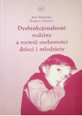 Dysfunkcjonalność rodziny a rozwój osobowości dzieci i młodzieży