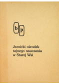 Jezuicki ośrodek tajnego nauczania w Starej Wsi