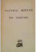 Nazywać rzeczy po imieniu