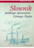 Słownik polskiego śpiewactwa Górnego Śląska