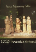 Pierwsi Męczennicy Polski 1010 rocznica śmierci