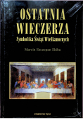 Ostatnia wieczerza Symbolika Świąt Wielkanocnych