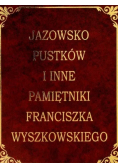 Jazowsko Pustków i inne pamiętniki