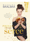 Egoizm to nie grzech Pokochaj swoje serce
