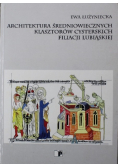 Architektura średniowiecznych klasztorów cysterskich filiacji lubiąskiej