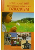 Polska jest ok czyli dokąd pojechać z dzieckiem