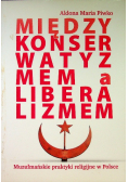 Między Konserwatyzmem A Liberalizmem