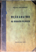 Wędkarstwo na wodach polskich 1949 r.