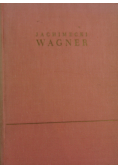 Wagner życie i twórczość Tom IV
