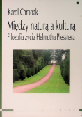 Między naturą a kulturą. Filozofia życia Helmuta Plessnera