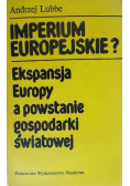 Imperium Europejskie Ekspansja Europy a powstanie gospodarki światowej