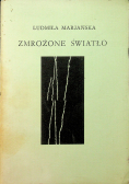 Zmrożone światło plus autograf Marjańskiej