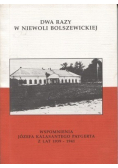 Dwa razy w niewoli Bolszewickiej