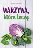 Warzywa, które leczą przepisy na zdrowie i odporność
