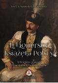 Lubomirscy Książęta polscy  Tomy 1 do 3
