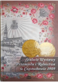 Stulecie wystawy przemysłu i rolnictwa w Częstochowie 1909