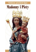 Szlakiem gotyckich figur Madonny i Piety