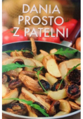 Dania prosto z patelni