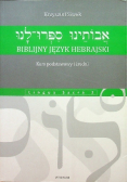 Biblijny język hebrajski Kurs podstawowy i średni