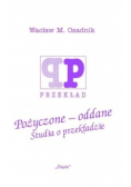 Pożyczone - oddane Studia o przekładzie