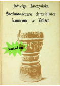 Kuczyńska Jadwiga - Średniowieczne chrzcielnice kamienne w Polsce