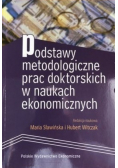Podstawy metodologiczne prac doktorskich w naukach ekonomicznych