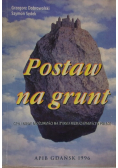 Postaw na grunt