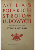 Atlas Polskich Strojów Ludowych Strój Kaszubski
