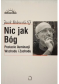 Nic jak Bóg Postacie iluminacji Wschodu i Zachodu
