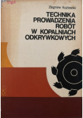 Technika prowadzenia robót w kopalniach odkrywkowych