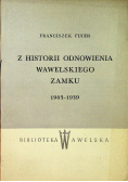 Z historii odnowienia wawelskiego zamku 1905 1939
