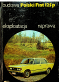Polski Fiat 125p Budowa eksploatacja naprawa