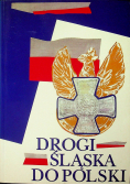 Drogi Śląska do Polski