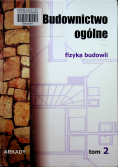 Budownictwo ogólne tom 2 Fizyka budowli