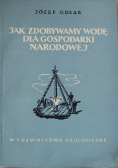 Jak zdobywamy wodę dla gospodarki narodowej