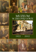 Muzeum w Zielonej Górze 1922 - 2012
