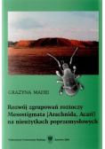 Rozwój zgrupowań roztoczy Mesostigmata ( Arachnida Acari ) na nieużytkach poprzemysłowych