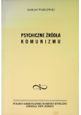 Psychiczne źródła komunizmu