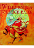 Wielka księga polskich bajek