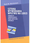 Mortensen Kurt W. - Sztuka wywierania wpływu na ludzi