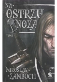 Na ostrzu noża Tom I