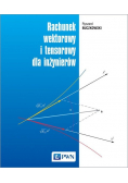 Rachunek wektorowy i tensorowy dla inżynierów